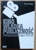 Alina Madej Kino, władza, publiczność: Kinematografia polska w latach 1944-1949